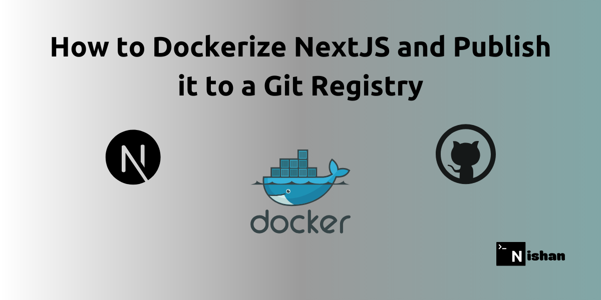 How to Dockerize NextJS and Publish it to a Git Registry